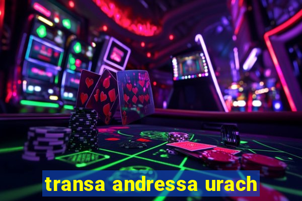 transa andressa urach